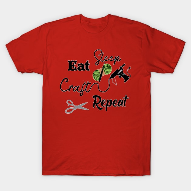 Eat, Sleep, Craft, Repeat T-Shirt by LeslieMakesStuff